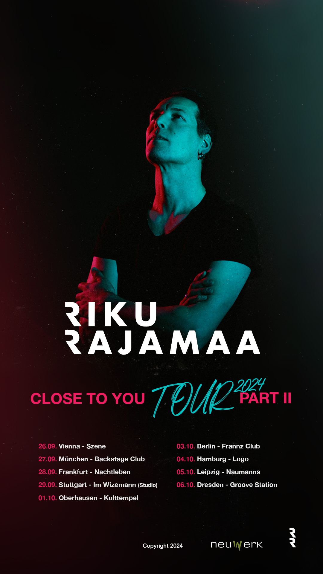 RIKU RAJAMAA  CLOSE TO YOU TOUR PART II - 2024
