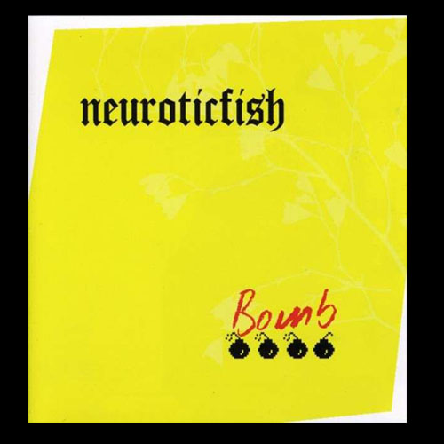 Neuroticfish - Bomb EP | neuwerk Music