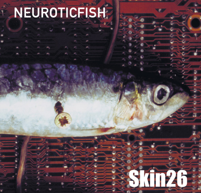 Neuroticfish - Skin26 (Shop Art-No. nf053) | neuwerk Music